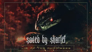 Lie of The Pharisees - Saved By Skarlet (Official Lyric Video)