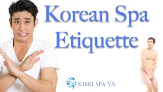 Korean Spa Etiquette King Spa Virginia #kingspa #koreanspa #spa