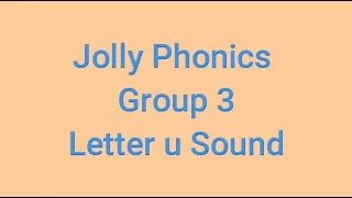 Jolly Phonics letter u sound - Group 3 | Letter u blending words for kids | Jolly Phonics sounds