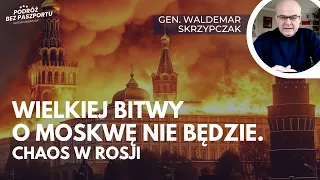 Czy to już koniec Putina? Przewrót w Moskwie | gen. Waldemar Skrzypczak