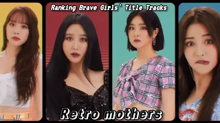 Ranking Brave Girls' Title Tracks bcuz they're the retro mothers