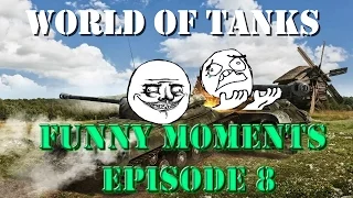 World of Tanks - Funny Moments [Episode 8]