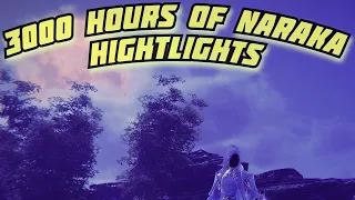 3000 Hours Of Naraka: Bladepoint (3 Ban Highlights) HD