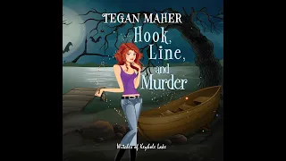Tegan Maher - Witches Of Keyhole Lake Cozy Mystery Series - Book 6 Hook Line and Murder Audiobook