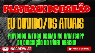 PlayBack de Bailão - EU DUVIDO/OS ATUAIS