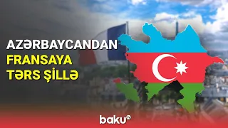 Azərbaycandan Fransaya tərs şillə - BAKU TV