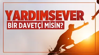 Yardımsever bir davetçi misin? | Halis Bayancuk Hoca