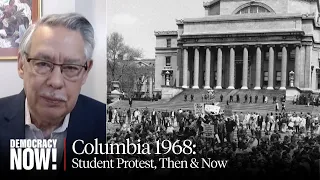 Juan González Reflects on Historic 1968 Columbia Protests & Crackdown on Gaza Solidarity Encampment