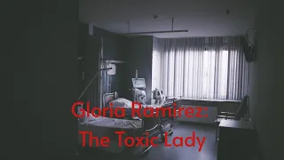 Gloria Ramirez : The Toxic Lady I Unsloved Mysteries I Episode 6