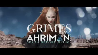 GRIMES  - "YMMWINA" - AHRIMAN: Death Before Dying