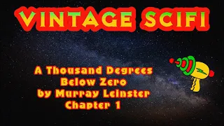 A Thousand Degrees Below Zero by Murray Leinster Chapter 1  (free SciFi audiobook)
