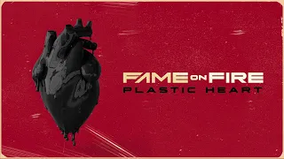 Fame on Fire - Plastic Heart (Official Audio)