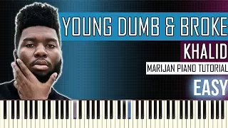 How To Play: Khalid - Young Dumb & Broke | Piano Tutorial EASY