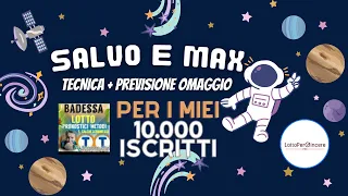 TECNICA + PREVISIONE OMAGGIO PER I MIEI 10000 ISCRITTI