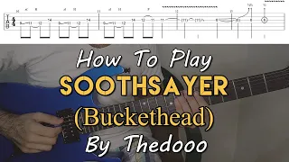 How To Play "Soothsayer" By Buckethead  - Thedooo Mini Cover Arrangement (Tutorial With TAB!)