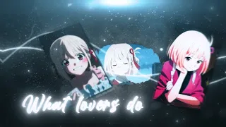 Chisato | Lycoris recoil | What lovers do [AMV/EDIT]