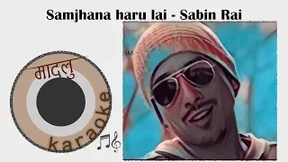 Samjhana Haru Lai Aangaldai - Sabin Rai [Madalu Karaoke]