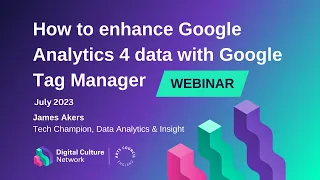 How to enhance Google Analytics 4 data with Google Tag Manager | Digital Culture Network