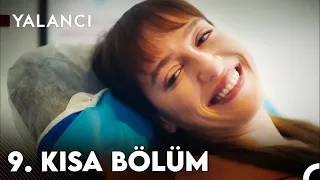 Yalancı | 9. Kısa Bölüm