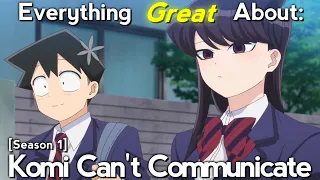 Everything GREAT About: Komi Can't Communicate | Season 1