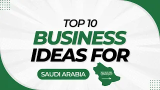 Top 10 Business Ideas For Saudi Arabia 2023| How To Start New Business in Saudi Arabia