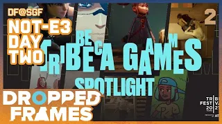 Dropped Frames@SGF -  NOT-E3 DAY 2 PART 2 - Tribeca Games Spotlight & Freedom Games Showcase