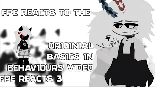 •°•FPE REACTS TO THE ORIGINIAL BASICS IN BEHAVIOURS VIDEO•°• [ Idea credit in video ] GC TR/EN