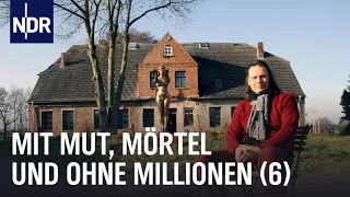 Mit Mut, Mörtel und ohne Millionen (6) | die nordstory | NDR Doku