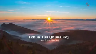 Txhua Tus Qhuas Koj - Sua Vaj (nkauj qhuas Vajtswv). hmong christian songs