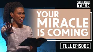 Priscilla Shirer: Your Miracle is Found in Prayer | FULL EPISODE | Women of Faith on TBN