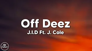 J.I.D - Off Deez ft. J. Cole [Lyrics]