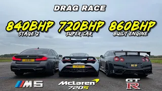 STREET SAVAGES.. 840HP BMW M5 vs 860HP GTR vs 720HP 720S