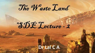 The Waste Land (SDE Lecture) Part 2