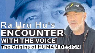 Ra Uru Hu's Encounter with the Voice - Der Ursprung des Human Design System