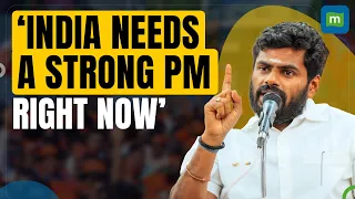 “If China and Pak attack…” Annamalai explains why India needs a strong PM | Lok Sabha Elections 2024