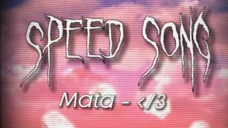 Mata - /3 (złamane serce)  SPEED SONG