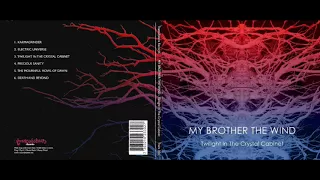 My Brother The Wind - Twilight In The Crystal Cabinet(Full Album)