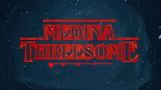 Medina x Stranger Things - Strange Threesome (80s Mix)