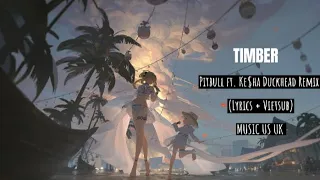 Timber - Pitbull ft. Ke$ha | Duckhead Remix (Lyrics + Vietsub) Music US UK #timber #music #tiktok