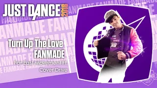 Just Dance 2018 (Unlimited): Turn Up The Love - Fanmade (Versão fan made)