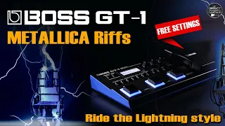 BOSS GT1 Distortion METALLICA Riffs RTL style FREE Settings