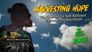 THE WEEDY GARDEN MOVIE: An inspiring Journey to Self-Reliance Through Permaculture