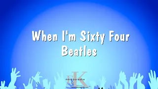 When I'm Sixty Four - Beatles (Karaoke Version)