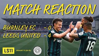 LS11 Extra: Match Reaction | Burnley 0 - 4 Leeds UTD