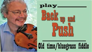 Back up and Push. Bluegrass/Old time fiddle lesson