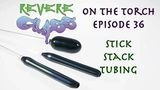 How to make a Stick Stack (Colored Tubing) || REVERE GLASS ||