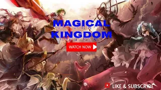 Kingdom Magical Episode 1-12 English Dubbed | 1080p Full Screen