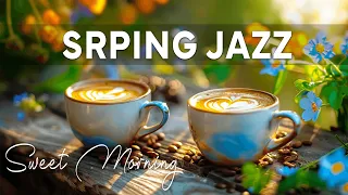 Spring Jazz Music ☕🌥️ Morning Coffee Jazz Music & Delicate March Bossa Nova to Work, Study