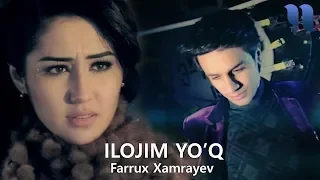 Farrux Xamrayev & Fahriddin - Ilojim yo'q | Фаррух Хамраев & Фахриддин - Иложим йук