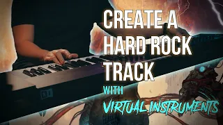 Creating A Hard Rock Track With ONLY Virtual Instruments